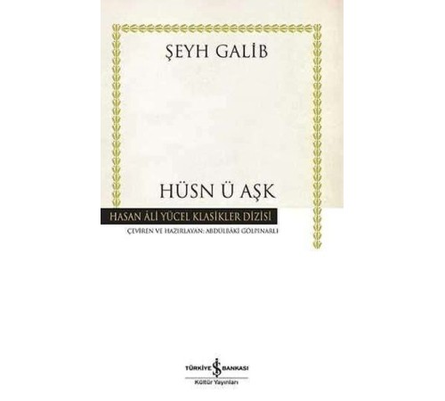 Hüsn ü Aşk - Hasan Ali Yücel Klasikleri (Ciltli)