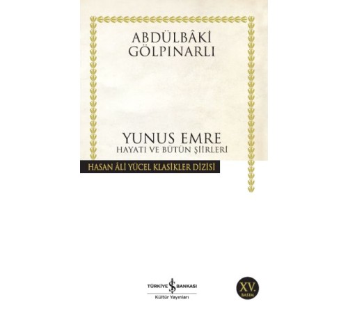 Yunus Emre Hayatı ve Bütün Şiirleri - Hasan Ali Yücel Klasikleri