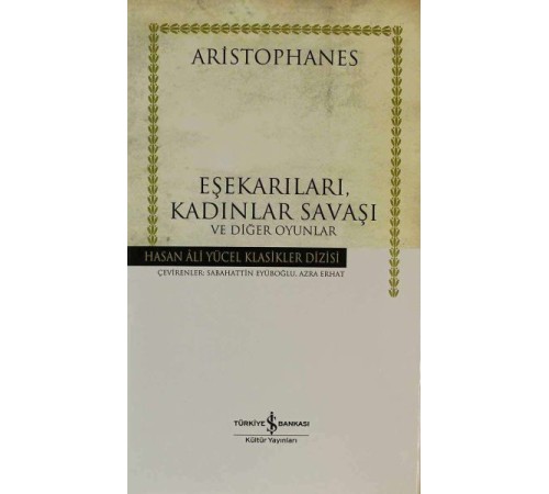 Eşekarıları, Kadınlar Savaşı ve Diğer Oyunlar - Hasan Ali Yücel Klasikleri (Ciltli)