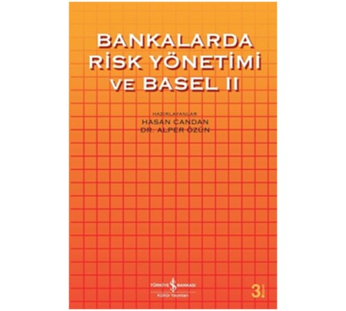 Bankalarda Risk ve Basel 2 Bankalarda Risk ve Basel 2