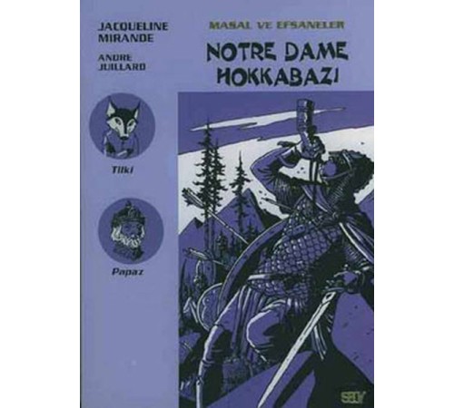 Notre Dame Hokkabazı-Masal ve Efsaneler 9 Notre Dame Hokkabazı-Masal ve Efsaneler 9