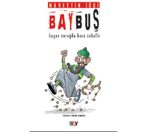 Bay Buş-Beyaz Sarayda Kara Sakallı Bay Buş-Beyaz Sarayda Kara Sakallı