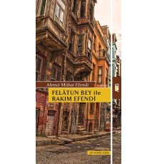 Felatun Bey ile Rakım Efendi