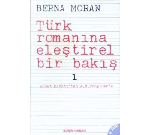 Türk Romanına Eleştirel Bir Bakış 1: Ahmet Mithat'tan A. H. Tanpınar'a