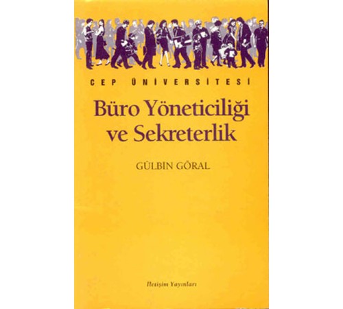 Büro Yöneticiliği ve Yönetici Asistanlığı Çağdaş ve Bilimsel Sekreterlik