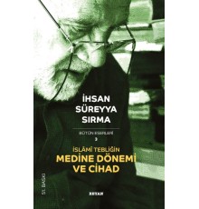 İslami Tebliğin Medine Dönemi ve Cihad