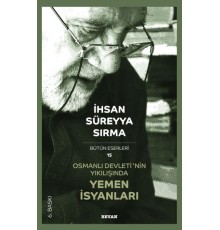 Osmanlı Devletinin Yıkılışında Yemen İsyanları
