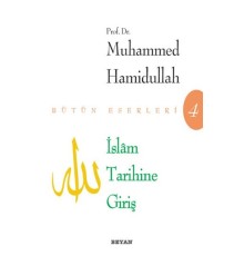 İslam Tarihine Giriş - Bütün Eserleri 4