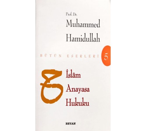 İslam Anayasa Hukuku - Bütün Eserleri 5