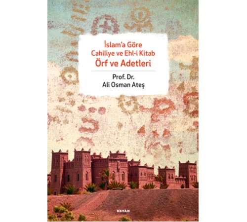 İslama Göre Cahiliye ve Ehli Kitab Örf ve Adetleri
