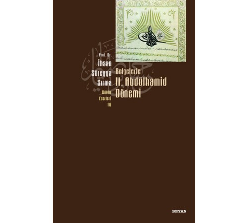 Belgelerle 2. Abdülhamid Dönemi