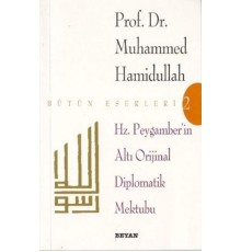 Hz. Peygamber'in Altı Orijinal Diplomatik Mektubu