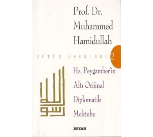 Hz. Peygamber'in Altı Orijinal Diplomatik Mektubu