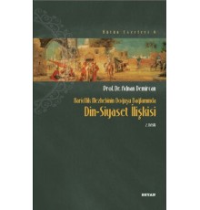 Haricilik Mezhebinin Doğuşu Bağlamında Din-Siyaset İlişkisi
