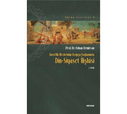 Haricilik Mezhebinin Doğuşu Bağlamında Din-Siyaset İlişkisi