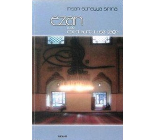 Ezan ya da Ebedi Kurtuluşa Çağrı