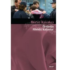 Örtünün Altında Kalanlar
