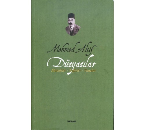 Mehmed Akif Düzyazılar Makaleler-Tefsirler-Vaazlar Mehmed Akif Düzyazılar Makaleler-Tefsirler-Vaazlar