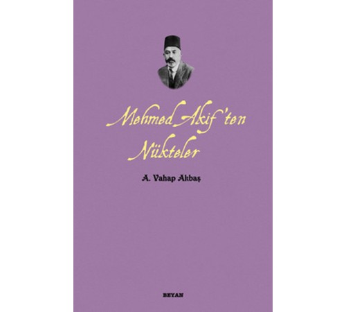 Mehmed Akif'ten Nükteler Mehmed Akif'ten Nükteler