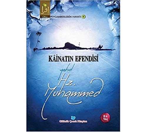 Kainatın Efendisi Yahut Hz. Muhammed