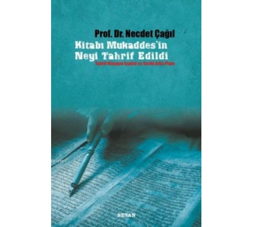 Kitabı Mukaddes'in Neyi Tahrif Edildi Kitabı Mukaddes'in Neyi Tahrif Edildi