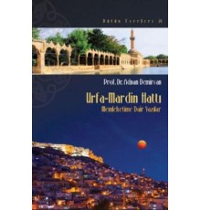 Urfa-Mardin Hattı - Memleketime Dair Yazılar