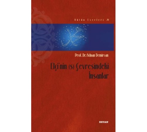 Elçi'nin (s) Çevresindeki İnsanlar Elçi'nin (s) Çevresindeki İnsanlar