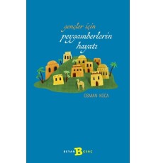 Gençler İçin Peygamberlerin Hayatı