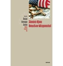 Sömürü Ajanı Amerikan Misyonerleri