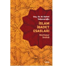 İslam İbadet Esasları - Muhtasar İlmihal