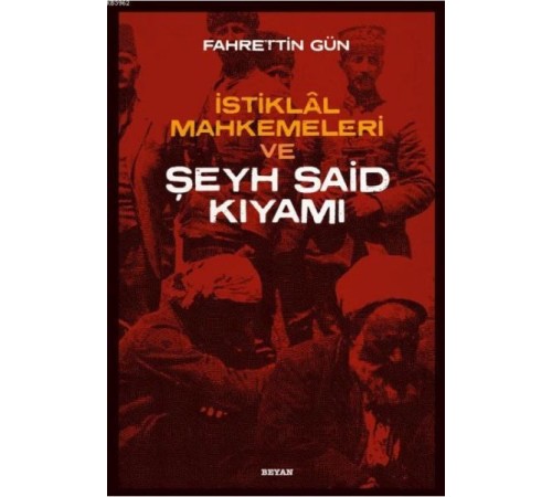 İstiklal Mahkemeleri ve Şeyh Said
