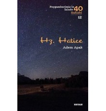 Hz. Hatice - Peygamberimizin İzinde 40 Sahabi - 12