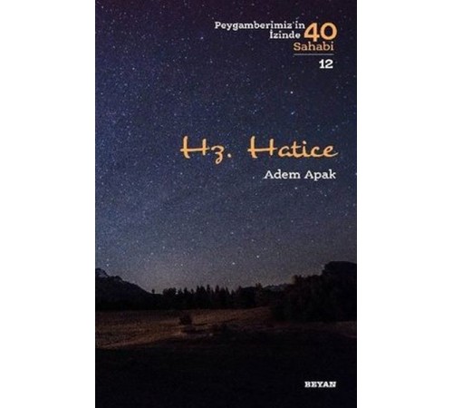 Hz. Hatice - Peygamberimizin İzinde 40 Sahabi - 12