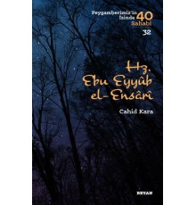 Hz. Ebu Eyyub El-Ensarı - Peygamberimizin İzinde 40 Sahabi - 32