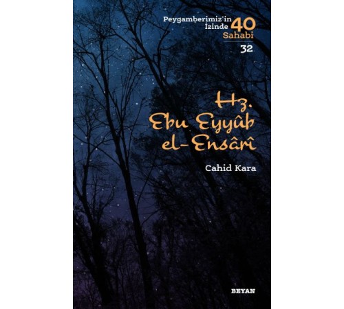 Hz. Ebu Eyyub El-Ensarı - Peygamberimizin İzinde 40 Sahabi - 32