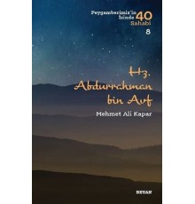 Hz. Abdurrahman bin Avf - Peygamberimiz'in İzinde 40 Sahabi - 8