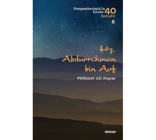 Hz. Abdurrahman bin Avf - Peygamberimiz'in İzinde 40 Sahabi - 8 Hz. Abdurrahman bin Avf - Peygamberimiz'in İzinde 40 Sahabi - 8
