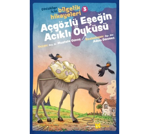 Açgözlü Eşeğin Acıklı Öyküsü - Çocuklar İçin Bilgelik Hikayeleri 3