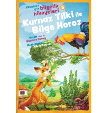 Kurnaz Tilki ile Bilge Horoz - Çocuklar İçin Bilgelik Hikayeleri 5