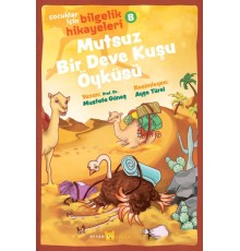 Mutsuz Bir Deve Kuşu Öyküsü - Çocuklar İçin Bilgelik Hikayeleri 8