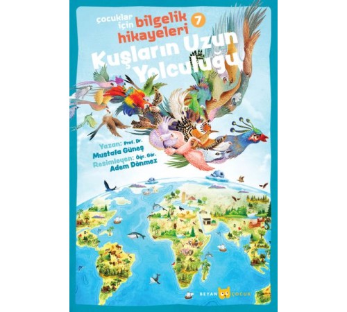 Kuşların Uzun Yolculuğu - Çocuklar İçin Bilgelik Hikayeleri 7 Kuşların Uzun Yolculuğu - Çocuklar İçin Bilgelik Hikayeleri 7