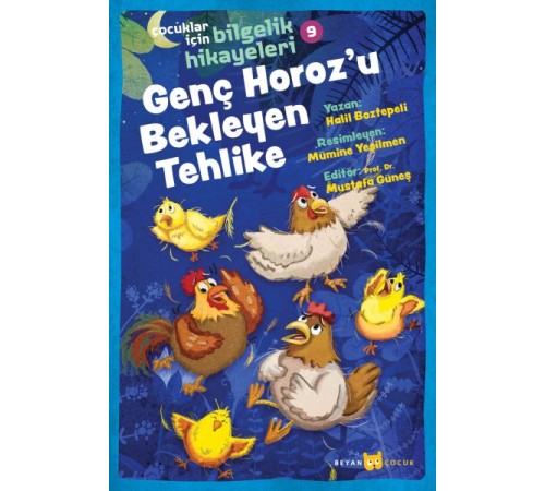 Genç Horoz'u Bekleyen Tehlike - Çocuklar İçin Bilgelik Hikayeleri 9 Genç Horoz'u Bekleyen Tehlike - Çocuklar İçin Bilgelik Hikayeleri 9