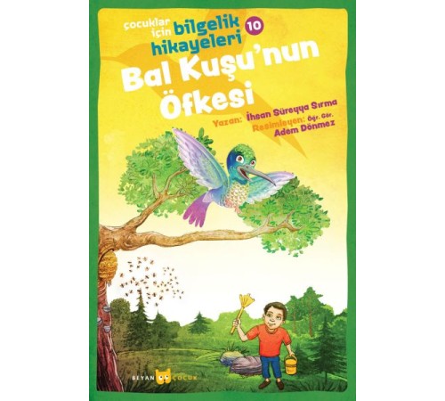 Bal Kuşu'nun Öfkesi - Çocuklar İçin Bilgelik Hikayeleri 10