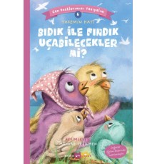 Bıdık ile Fındık Uçabilecekler Mi? - Can Dostlarımızı Tanıyalım 6