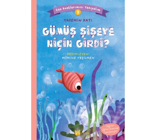 Gümüş Şişeye Niçin Girdi? - Can Dostlarımızı Tanıyalım 9