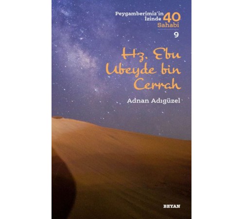 Hz. Ebu Ubeyde bin Cerrah - Peygamberimiz'in İzinde 40 Sahabi - 9 Hz. Ebu Ubeyde bin Cerrah - Peygamberimiz'in İzinde 40 Sahabi - 9