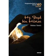 Hz. Zeyd Bin Harise - Peygamberimiz'in İzinde 40 Sahabi - 19