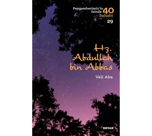 Hz. Abdullah Bin Abbas - Peygamberimiz'in İzinde 40 Sahabi - 29