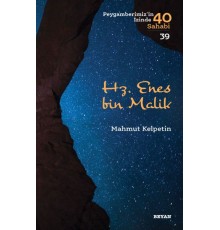 Hz. Enes Bin Malik - Peygamberimiz'in İzinde 40 Sahabi - 39