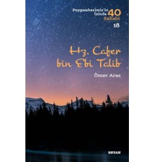 Hz. Cafer bin Ebi Talib - Peygamberimiz'in İzinde 40 Sahabi - 18